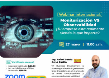 Webinar Internacional: Monitorización VS Observabilidad / Martes 27 de mayo – 11:00 a.m.