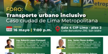 Foro «Transporte urbano inclusivo: Caso ciudad de Lima Metropolitana» / Viernes 16 de mayo – 7:00 p.m.