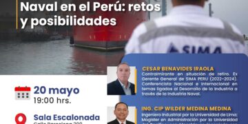 Conferencia «Desarrollo de la Industria Naval en el Perú: Retos y Posibilidades» / Martes 20 de mayo – 7:00 p.m.