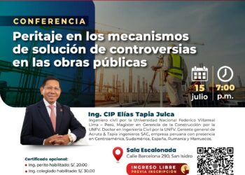 Conferencia «Peritaje en los mecanismos de solución de controversias en las obras públicas» / Martes 15 de Julio – 7:00 p.m.