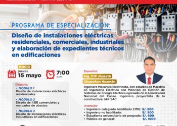 Programa de especialización en diseño de instalaciones eléctricas y elaboración de expedientes técnicos en edificaciones / Jueves 15 de mayo – 7:00 p.m.