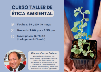 Curso-taller de ética ambiental / 28 y 29 de mayo – De 7:00 a 8:30 p.m.