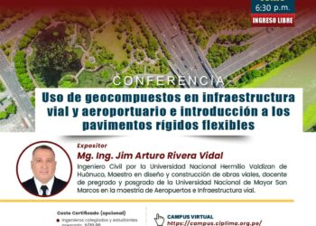 Conferencia «Uso de geocompuestos en infraestructura vial y aeroportuaria e introducción a los pavimentos rígidos flexibles» – Viernes 13 de junio – 6:30 p.m.