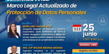 Conferencia virtual «Marco legal actualizado de protección de datos personales» / Miércoles 25 de junio – 7:00 p.m.