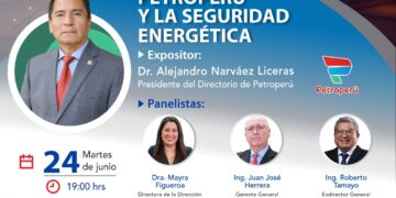 Foro «Petroperú y la seguridad energética» / Martes 24 de junio – 7:00 p.m.