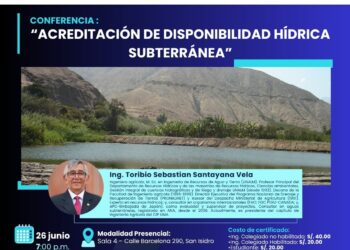 Conferencia “Acreditación de Disponibilidad Hídrica Subterránea” / Jueves 26 – 7:00 P.M.