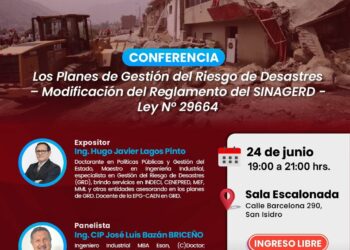Conferencia «Los planes de gestión del riesgo de desastres – Modificación 2024 del reglamento del SINAGERD (Ley N.° 29664)» – Martes 24 de junio – 9:00 p.m.