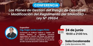 Conferencia «Los planes de gestión del riesgo de desastres – Modificación 2024 del reglamento del SINAGERD (Ley N.° 29664)» – Martes 24 de junio – 9:00 p.m.