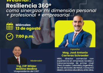 Webinar «Resiliencia 360°: Cómo sinergizar mi dimensión personal, profesional y empresarial» / Miércoles 13 de agosto – 7:00 p.m.
