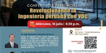 Conferencia presencial: «Revolucionando la Ingeniería Peruana con VDC» / Miércoles 16 de julio – 6:30 p.m.