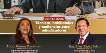 Conferencia «Técnicas, habilidades y audiencias para adjudicadores» / Viernes 11 de julio -7:00 p.m.