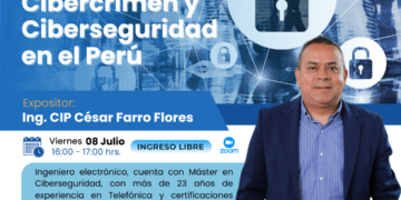 Webinar “Cibercrimen y ciberseguridad en el Perú” / Martes 8 de julio – 4:00 p.m.