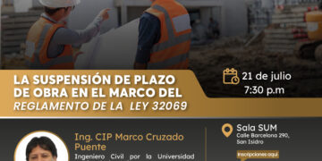 Conferencia «Ampliación de plazo de obra en el Marco del Reglamento de la Ley 32069» / Lunes 21 de julio -7:30 p.m.