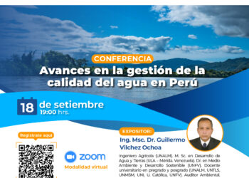 Conferencia: ¨Avances en la gestión de la calidad del agua en Perú¨/ Jueves 18 de setiembre – 7:00 p.m.