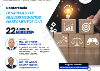 Conferencia: ¨Desarrollo de Nuevos Negocios en los Segmentos C y D¨/ Viernes 22 de agosto – 7:00 p.m.