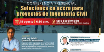 Conferencia presencial: ¨Soluciones en Acero para Proyectos de Ingeniería Civil¨ / Jueves 18 de agosto – 6:30 p.m.