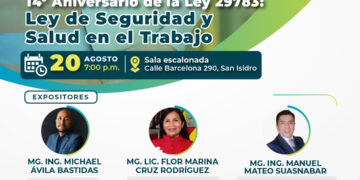 Ciclo de Conferencias: ¨14º Aniversario de la Ley 29783: Ley de Seguridad y Salud en el Trabajo¨- Miércoles 20 de agosto – 7:00 p.m.