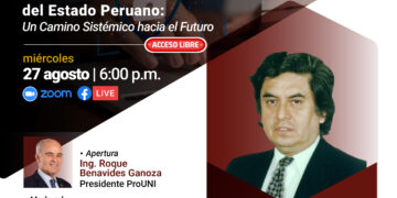 Conferencia Magistral: “Gobernanza Cibernética del Estado Peruano: Un camino sistémico hacia el futuro” / Miércoles 27 de agosto – 6:00 p.m.