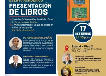 El Capítulo de Ingeniería Civil presenta los libros: Principios de Topografía y Geodesia y El Ángulo Incorregible / Miércoles 17 de setiembre – 6:30 p.m.