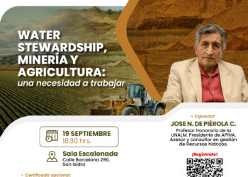 Conferencias: ¨Water Stewardship, minería y agricultura: Una necesidad a trabajar¨ / Viernes 19 de Septiembre – 6:30 p.m.