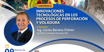 Martes de la Minería – Conferencia «Innovaciones tecnológicas en los procesos y voladura» / Martes 9 de septiembre – 7:00 p.m.