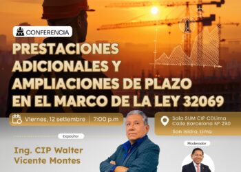 Conferencia «Prestaciones adicionales y ampliaciones de plazo en el marco de la Ley 32069» / Viernes 12 de septiembre – 7:00 p.m.