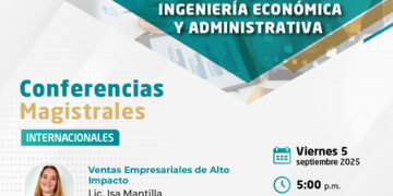 «Conferencias Magistrales Internacionales» / Viernes 5 de septiembre – 5:00 p.m