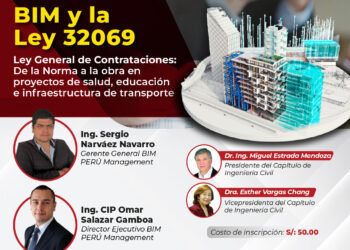 Conferencia presencial: ¨BIM y la Ley 32069 – Ley General de Contrataciones: De la Norma a la obra en proyectos de salud, educación e infraestructura de transporte¨ / Jueves 4 de septiembre – 7 p.m.