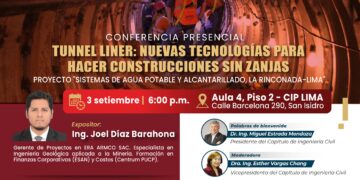 Conferencia presencial: ¨Tunnerl Liner – Nuevas tecnologías para hacer construcciones sin zanjas, Proyecto: Sistemas de agua potable y alcantarillado, La Rinconada – Lima¨ / Miércoles 3 de septiembre – 6 p.m.