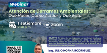 Webinar: “Atención de Derrames Ambientales: Qué Hacer, Cómo Actuar y Qué Evitar” / Lunes 1 de septiembre – 7:30 p.m.