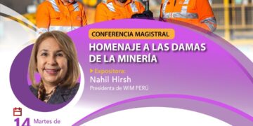 Conferencia Magistral «Homenaje a las damas de la minería» / Martes 14 de octubre – 6:30 p.m.