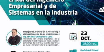Conferencia Virtual: El Rol del Ingeniero Empresarial y de Sistemas en la Industria / Miércoles 23 de octubre – 6:00 p.m.