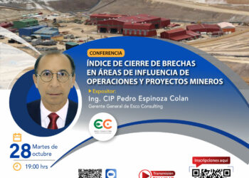 Conferencia Magistral «índice de cierre de brechas en áreas de influencia de operaciones y proyectos mineros» / Martes 28 de octubre – 7:00 p.m.
