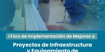 CIP Lima organiza el I Foro de Implementación de Mejoras en Proyectos de Infraestructura y Equipamiento de Establecimientos de Salud