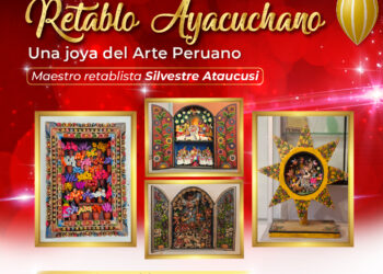 Exhibición Arte: ¨Retablo Ayacuchano, Una Joya del Arte Peruano¨ / Miércoles 10 de diciembre
