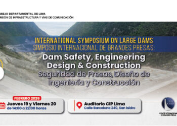 Perú almacena diez veces menos de agua que el promedio de países de América Latina, brecha que el CIP Lima buscar revertir impulsando Seminario sobre Grandes Presas