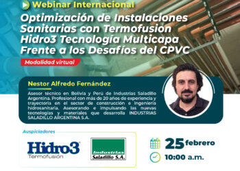 Webinar Internacional: Optimización de Instalaciones Sanitarias con Termofusión Hidro3 Tecnología Multicapa Frente a los desafíos del CPVC / Miércoles 25 de febrero