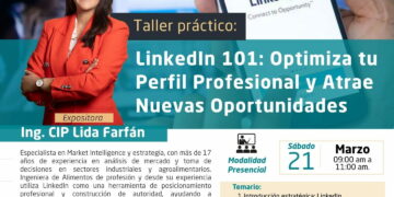 Taller práctico: LinkedIn 101: Optimiza tu Perfil Profesional y Atrae Nuevas Oportunidades / Sábado 21 de marzo