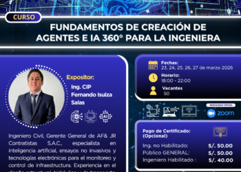 Curso: Fundamentos de creación de agentes e IA 360° para la ingeniería | 23 al 27 de marzo | 6:00 p.m. a 10:00 p.m.