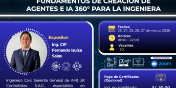 Curso: Fundamentos de creación de agentes e IA 360° para la ingeniería | 23 al 27 de marzo | 6:00 p.m. a 10:00 p.m.