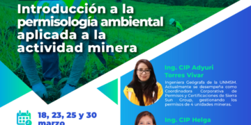 Curso “Introducción a la Permisología Ambiental aplicada a la Actividad Minera” / Inicio: Miércoles 18 de marzo