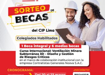 El CIP Lima sorteará becas internacionales | Ventilación Minera Subterránea 3D – Diseño y Gestión de Riesgos Críticos
