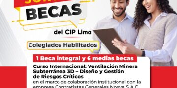 El CIP Lima sorteará becas internacionales | Ventilación Minera Subterránea 3D – Diseño y Gestión de Riesgos Críticos