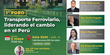1 Foro: ¨Transporte Ferroviario, liderando el cambio en el Perù¨ / Martes 5 de mayo