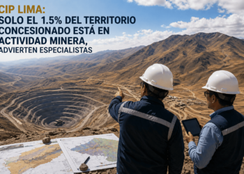 CIP Lima: Solo el 1.5% del territorio concesionado está en actividad minera, advierten especialistas        