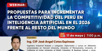 Webinar: “Propuesta para incrementar la competitividad del Perú en inteligencia artificial en 2026 frente al resto del mundo”/ Viernes 11 de mayo