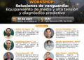Workshop Internacional Full Day: ¨Soluciones de vanguardia: Equipamiento de media y alta tensión y diagnóstico predictivo¨ / Jueves 30 de abril