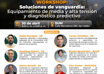Workshop Internacional Full Day: ¨Soluciones de vanguardia: Equipamiento de media y alta tensión y diagnóstico predictivo¨ / Jueves 30 de abril