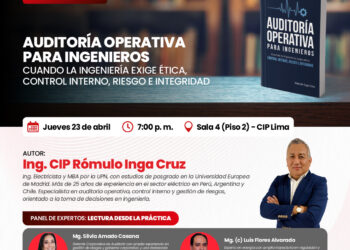 Presentación del libro: Auditoría Operativa para Ingenieros: Cuando la Ingeniería exige Ética, Control Interno, Riesgo e Integridad” – Jueves 23 de abril