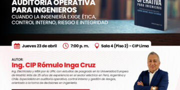 Presentación del libro: Auditoría Operativa para Ingenieros: Cuando la Ingeniería exige Ética, Control Interno, Riesgo e Integridad” – Jueves 23 de abril